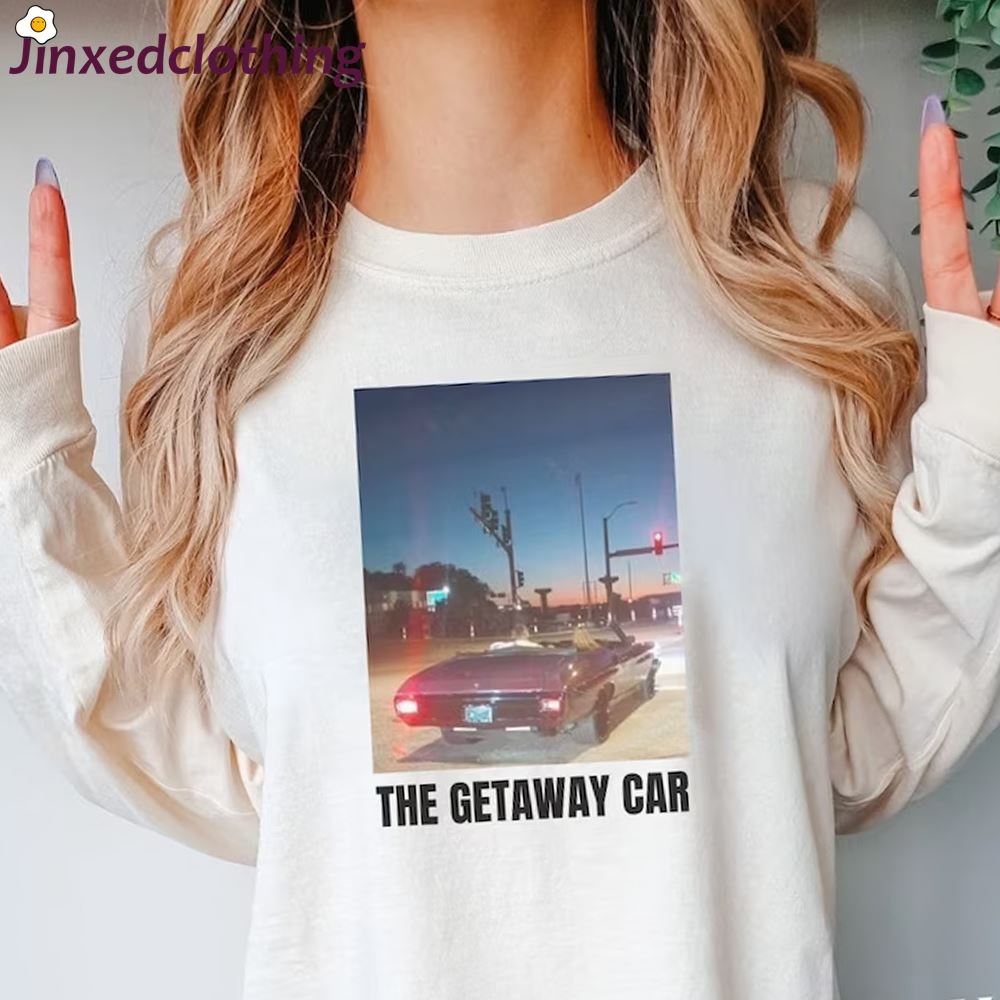 Official Travis And Taylor Shirt The Getaway Car T-shirt 